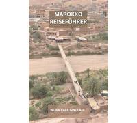 MAROKKO REISEFÜHRER: Entdecken Sie Marokko durch meine Augen, von geschäftigen Souks und majestätischen Moscheen bis hin zu ruhigen Bergdörfern und endlosen Wüstenhimmeln.