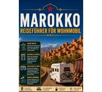 MAROKKO REISEFÜHRER FÜR WOHNMOBIL 2026