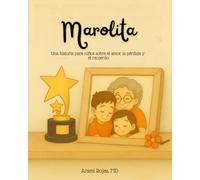 Marolita: Una historia para niños sobre el amor, la pérdida y el recuerdo