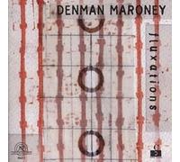 Maroney, Denman - Fluxations