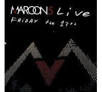 Maroon 5 - Live: Friday the 13th