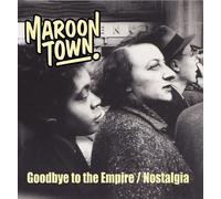 Maroon Town Goodbye To The Empire (Vinyl LP) 7" Single