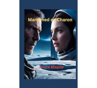 Marooned on Charon: Books 1-3: The growth of love and understanding between a human and android three billion miles from Earth