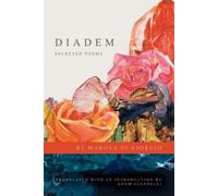 Marosa di Giorgio Diadem: Selected Poems (Tascabile)