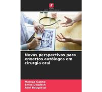 Maroua Garma Emna Doudec Novas perspectivas para enxertos autólogos (Tascabile)
