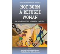 Maroussia Hajdukowski-Ahmed Not Born a Refugee Woman (Copertina rigida)