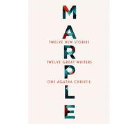 Marple: twelve new stories - Christie Agatha, Alderman Naomi, Bardugo Leigh,