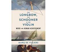 Marq de Villiers Longbow, the Schooner & the Violin (Copertina rigida)