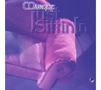 Marque - Just Sittin in