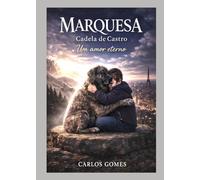 Marquesa cadela de Castro: Um amor eterno