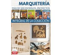 MARQUETERÍA - Integral de la colección: Más de 500 Diseños de Carpintería para Caladora, Taracea y Proyectos Decorativos en Madera