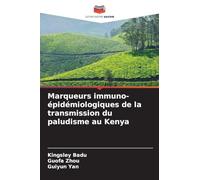 Marqueurs immuno-épidémiologiques de la transmission du paludisme au Kenya