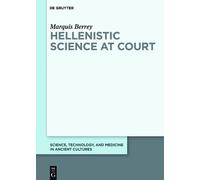 Marquis Berrey Hellenistic Science at Court (Copertina rigida)