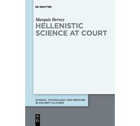 Marquis Berrey Hellenistic Science at Court (Tascabile)