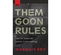 Marquis Bey Them Goon Rules (Tascabile) Feminist Wire Books