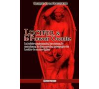 Marquis De La Franquerie Lucifer et le Pouvoir Occulte (Tascabile)