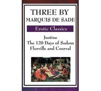 Marquis de Sade Three by Marquis de Sade (Copertina rigida)