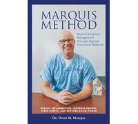 Marquis Method: Beyond Symptom Management Through Applied Functional Medicine