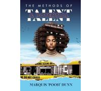 Marquis Pooh Dunn The Methods of Talent and Potential (Tascabile)