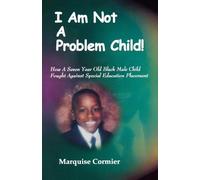 Marquise Cormier I Am Not A Problem Child (Tascabile)