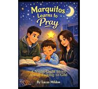 Marquitos Learns to Pray: a Nightlight Story about Talking to God