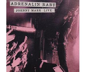 Marr Johnny - Adrenalin Baby - Live