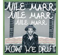 Marr Nile - How We Drift