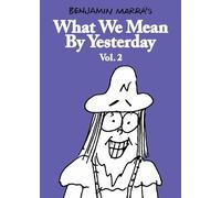 `Marra, Benjamin` What We Mean By Yesterday Vol 2 Book NUOVO