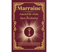 Marraine raconte-moi ton histoire: Le cadeau personnalisé parfait : un carnet à remplir pour capturer les souvenirs précieux et les valeurs de ... marraine, pour un anniversaire ou Noël !