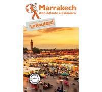 Marrakech. Alto Atlante e Essaouira. Con Carta geografica ripiegata [Paperback]
