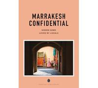 Marrakech confidential: hidden gems loved by locals