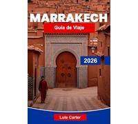 Marrakech Guía de viaje 2026: Descubre la Ciudad Roja de Marruecos con zocos, medinas, palacios y cultura exótica