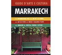 Marrakech. Guida d'arte e cultura