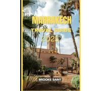 MARRAKECH TRAVEL GUIDE 2025