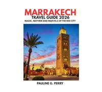 MARRAKECH TRAVEL GUIDE 2026