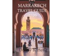 MARRAKECH TRAVEL GUIDE 2026: Vibrant Souks and Desert Magic in Morocco