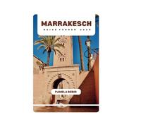 MARRAKESCH REISEFÜHRER 2025