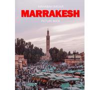 Marrakesh: A Stunning Coffee Table Photo Book for Travel and Tourism Enthusiasts