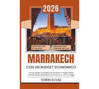MARRAKESH CON UN BUDGET ECONOMICO: Alla scoperta della cultura della città rossa del Marocco