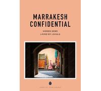 Marrakesh Confidential: hidden gems loved by locals