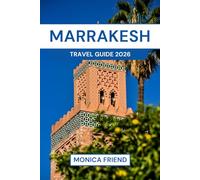 Marrakesh Travel Guide 2026