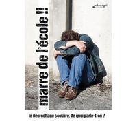 Marre de l'Ecole : le Decrochage Scolaire de Quoi Parle-T-on ?