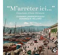 Ourania Lampropoulou 'M'arrêter Ici...' Esquisses D'Asie Mineure (CD) Album