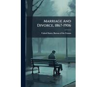 Marriage And Divorce, 1867-1906