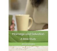 Marriage and Salvation: A Bible Study