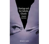 Marriage and the Catholic Church: Disputed Questions