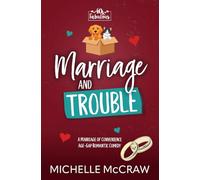 Marriage and Trouble: A Marriage of Convenience Age-Gap Romantic Comedy: 5