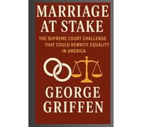 MARRIAGE AT STAKE: THE SUPREME COURT CHALLENGE THAT COULD REWRITE EQUALITY IN AMERICAL