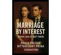 MARRIAGE BY INTEREST: WHEN LOVE IS NOT THERE