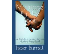 Marriage by The Book: A Pre-Marriage and Beyond Guide to Very Good